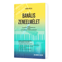 MPW Media Galambos Zoli - Banális Zeneelmélet I.